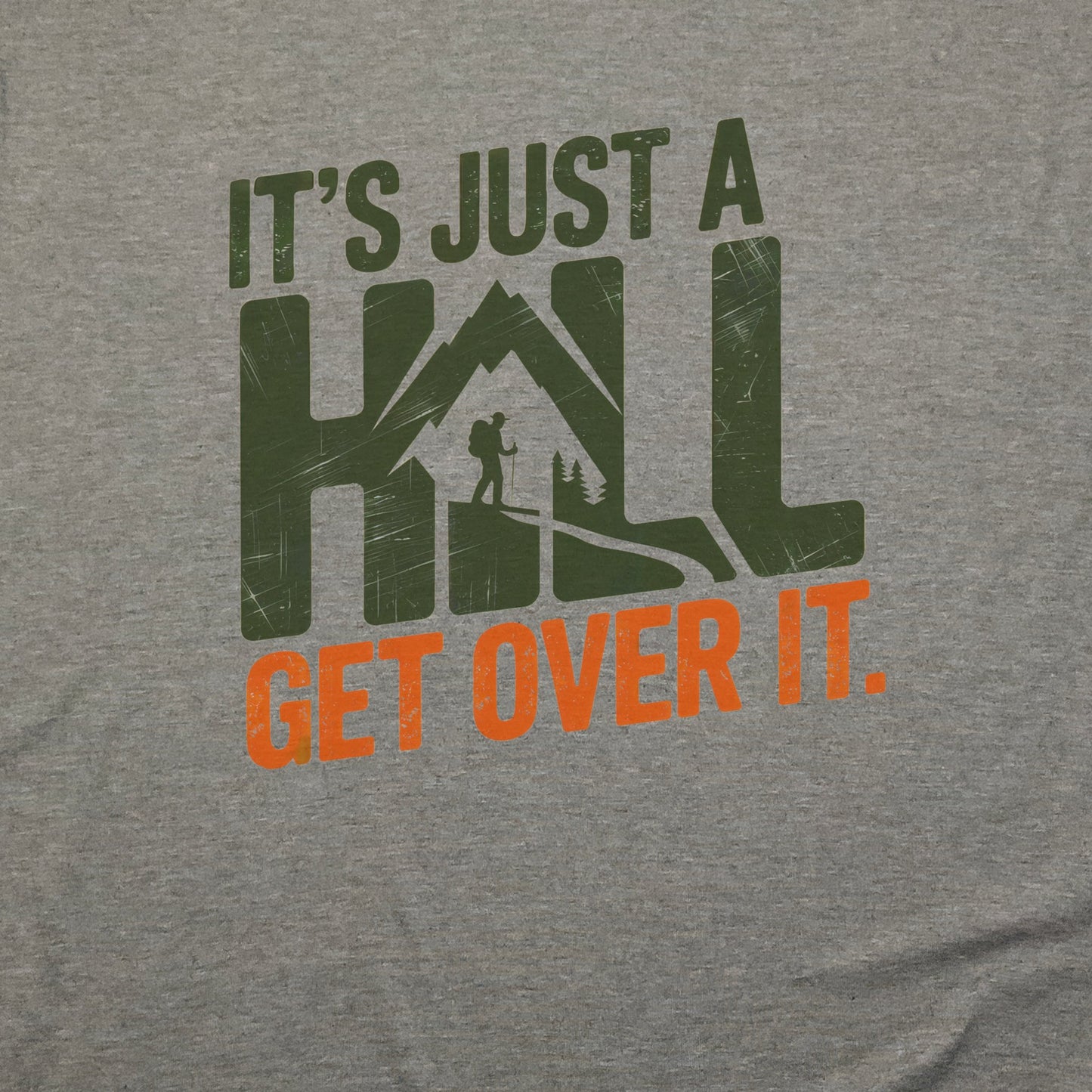 It's Just a Hill Hiking T-Shirt