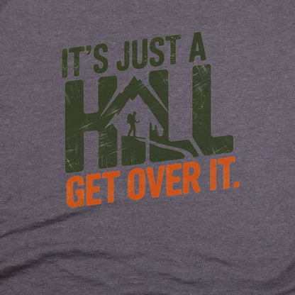 It's Just a Hill Hiking T-Shirt