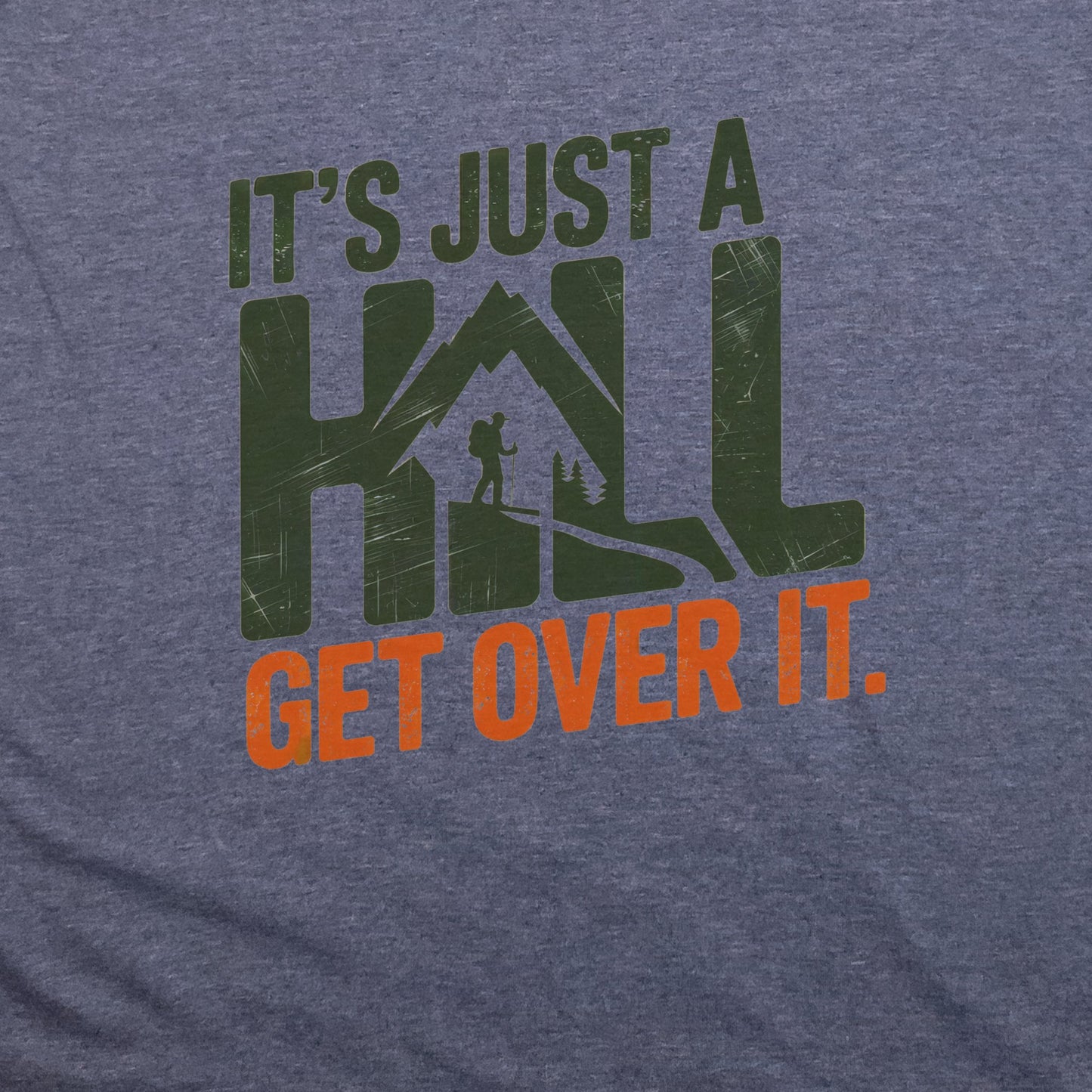 It's Just a Hill Hiking T-Shirt