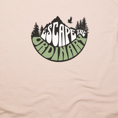 Escape the Ordinary T-Shirt