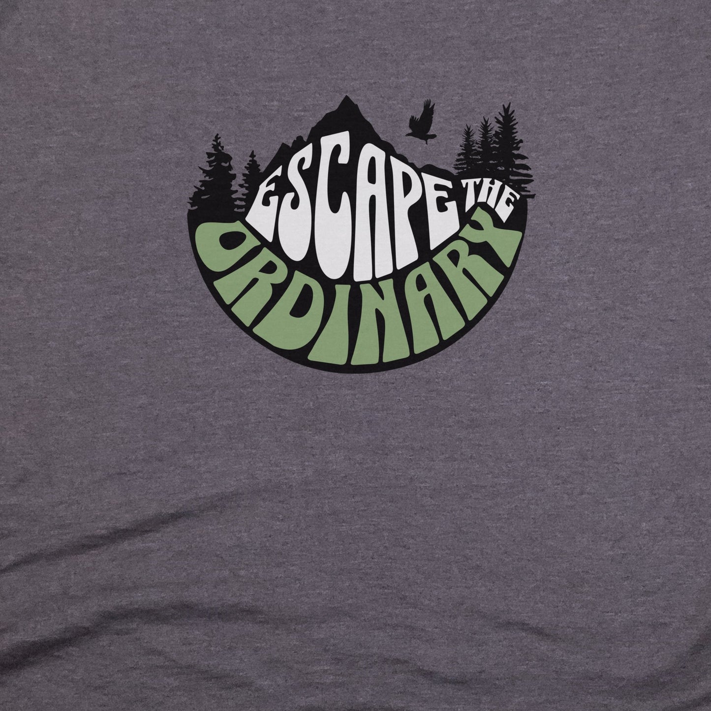 Escape the Ordinary T-Shirt