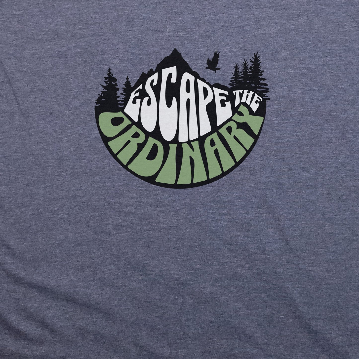 Escape the Ordinary T-Shirt