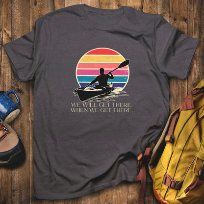 We Will Get There Kayak T-Shirt