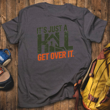 It's Just a Hill Hiking T-Shirt