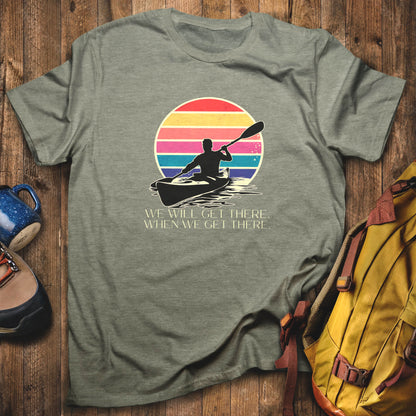 We Will Get There Kayak T-Shirt