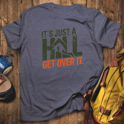 It's Just a Hill Hiking T-Shirt