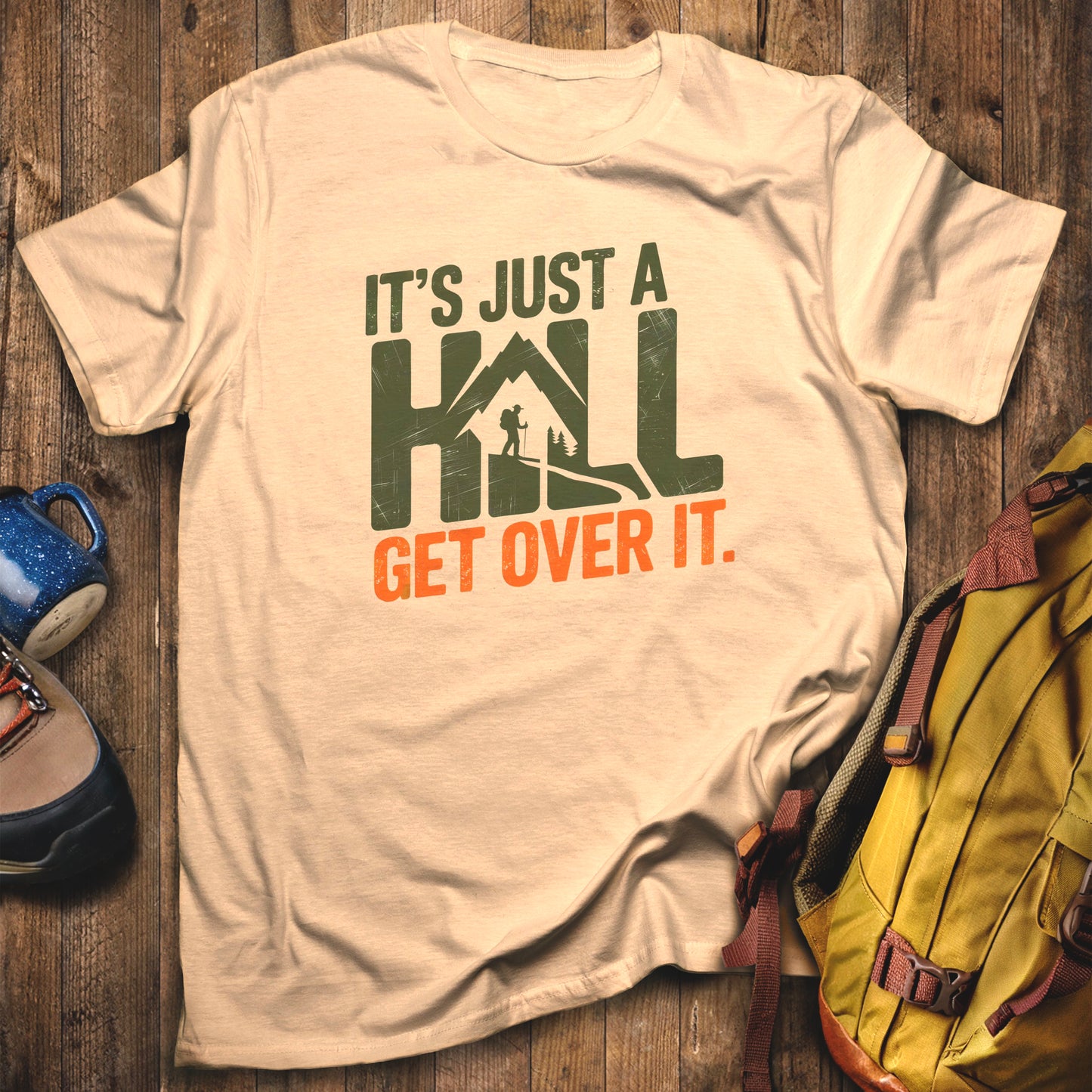 It's Just a Hill Hiking T-Shirt