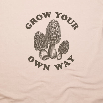 Grow Your Own Way T-Shirt